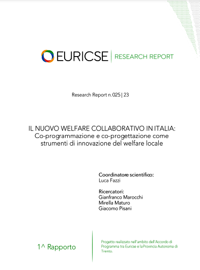 IL NUOVO WELFARE COLLABORATIVO IN ITALIA: COPROGRAMMAZIONE E COPROGETTAZIONE COME STRUMENTI DI INNOVAZIONE DEL WELFARE LOCALE. I risultati della ricerca sono resi disponibili in 3 Rapporti.  Il 1° report, che si può scaricare qui, inquadra l’evoluzion